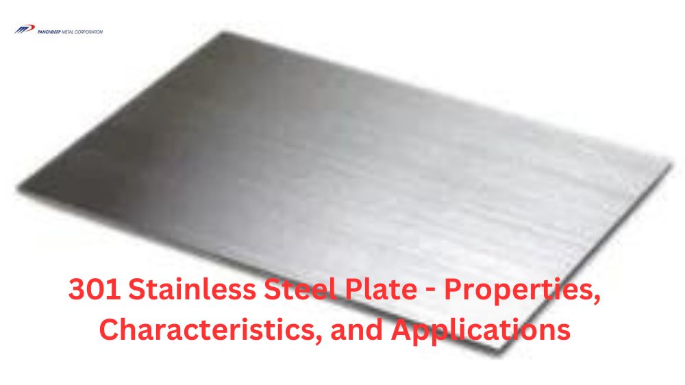 301 Stainless Steel Plate – Properties, Characteristics, and Applications 301 Stainless Steel Plate - Properties, Characteristics, and Applications