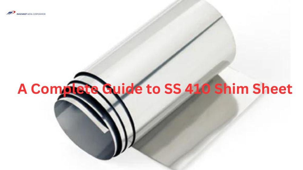 A Complete Guide to SS 410 Shim Sheet A Complete Guide to SS 410 Shim Sheet