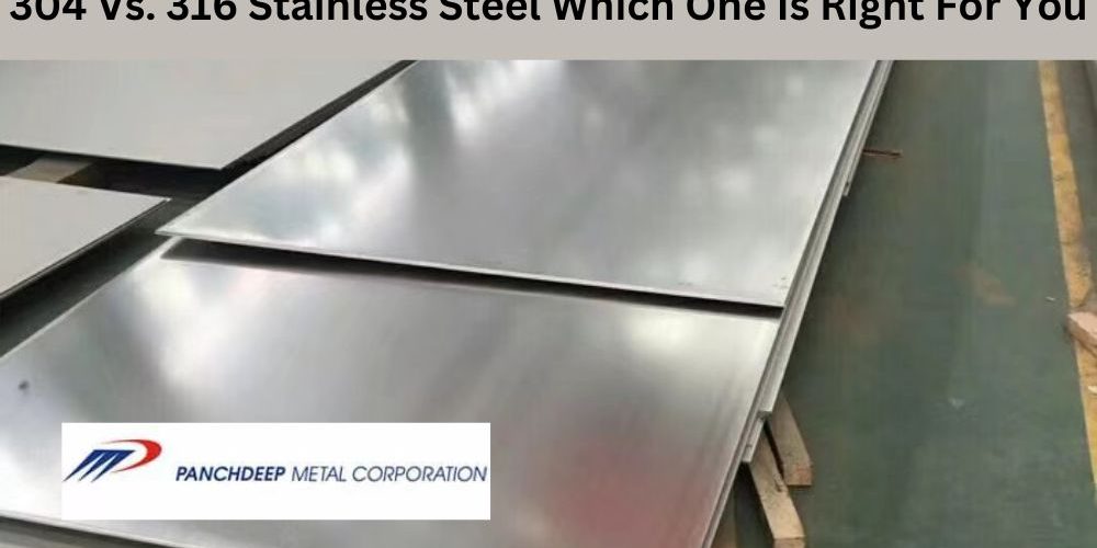 304 Vs 316 Stainless Steel Which Sheet Is Right For You?